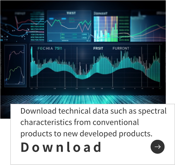 Download technical data such as spectral characteristics from conventional products to new developed products.