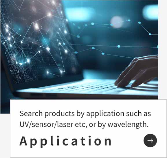Search products by application such as UV/sensor/laser etc, or by wavelength.