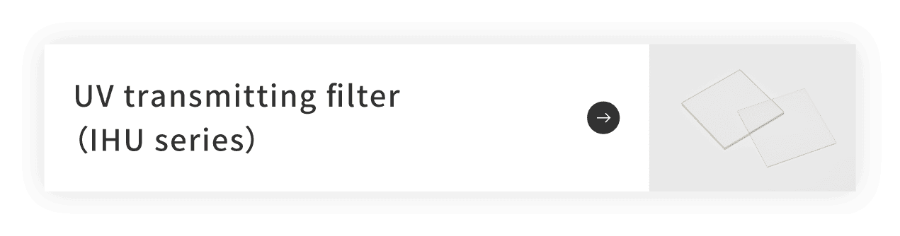 UV transmitting filter(IHU)